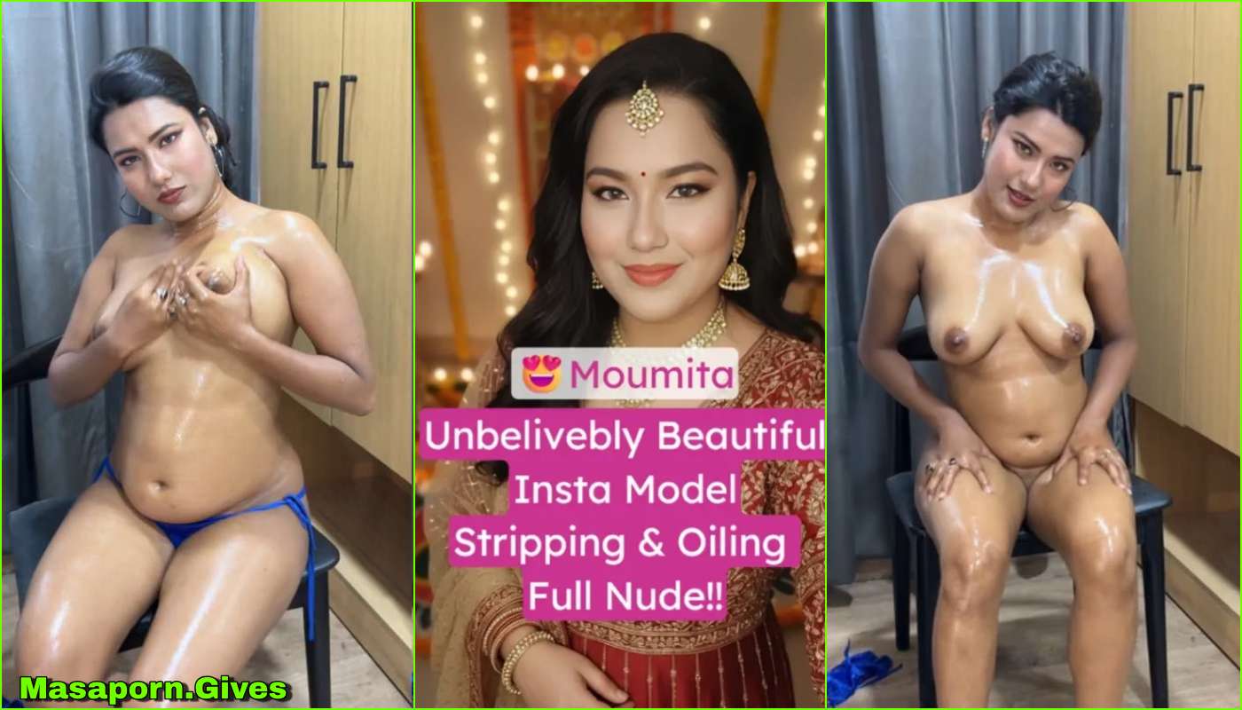 IND Model Moumita Saha Oiling Her Full Nude Body and Boobs